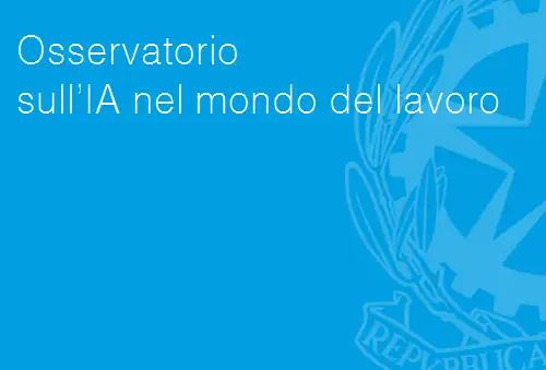 Osservatorio sull’IA nel mondo del lavoro Osservatorio sull’IA nel mondo del lavoro